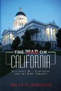 The War on California: Defeating Oil, Oligarchs and the New Tyranny