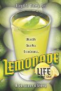 Lemonade Life: A Survivor's Story: When Life Gives Green Lemons