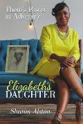 Elizabeth's Daughter: There's Power in Adversity