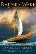 Raiders Wake A Novel of Viking Age Ireland