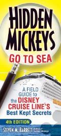 Hidden Mickeys Go to Sea: A Field Guide to the Disney Cruise Line's Best Kept Secrets