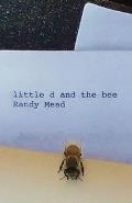 LITTLE d AND THE BEE: A Powerful True Story of Love and Forgiveness