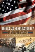 Rights Vs Responsibility: Reconciling Our Rights with Our Responsibility