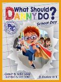 What Should Danny Do School Day
