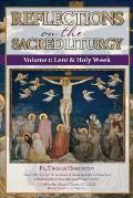 Reflections on the Sacred Liturgy - Volume I: Lent & Holy Week