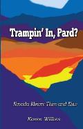 Trampin' In Pard?: Nevada Miners Then and Now