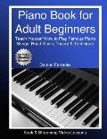 Piano Book for Adult Beginners Teach Yourself How to Play Famous Piano Songs Read Music Theory & Technique Book & Streaming Video Lessons