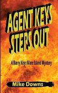 Agent Keys Steps Out: A Barry Keys Mystery