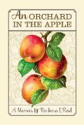 An Orchard in the Apple: A Memoir