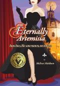 Eternally Artemisia: Some loves, like some women, are timeless.