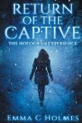 Return of The Captive- The Hologram Experience