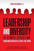 Leadership and Diversity in Higher Education: Communication and Actions that Work: Straightforward Cultural Conflict Resolution Strategies