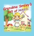 Grandma Smiley's Gift of Magic: Book One of the My Magic Muffin Series