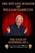 The Wit and Wisdom of William Hamilton: The Sage of Sheepdog Hill