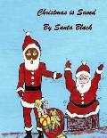 Christmas is Saved by Santa Black