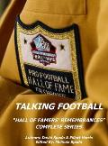 Talking Football Hall Of Famers' Remembrances Complete Series