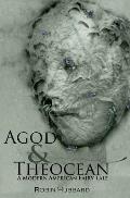 Agod & Theocean: A Modern American Fairy Tale