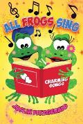All Frogs Sing Charming Songs