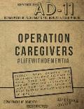 Operation Caregivers: #LifewithDementia