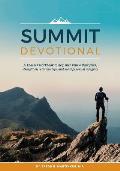 Summit Devotional: A 12-week workbook to help men renew their faith, strengthen relationships and solidify sexual integrity