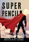 Super Pencil & The Revenge of the Talking Televisions
