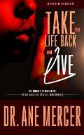 Take Your Life Back and Live: The Secret Life of Adultery