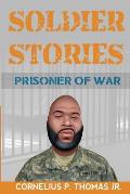 Soldier Stories: Prisoner of War
