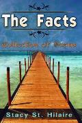 The Facts: Collection of Poems
