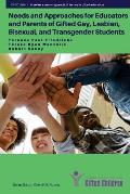 Needs and Approaches for Educators and Parents of Gifted Gay, Lesbian, Bisexual,