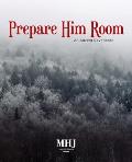 Prepare Him Room: An Advent Devotional