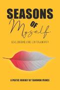 Seasons of Myself: Love, Lessons, Loss, Light & Laughter