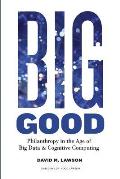 Big Good: Philanthropy in the Age of Big Data & Cognitive Computing
