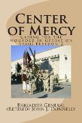 Center of Mercy: Caring for the Wounded in Operation Iraqi Freedom 2