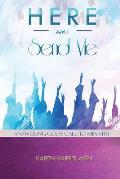 Here Am I Send Me: Answering God's Call to Ministry