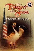 Louie Goes To School Trumpet Of The Swan