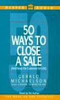 50 Ways To Close A Sale & Keep The Custo
