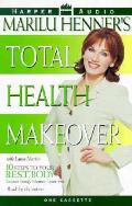 Marilu Henners Total Health Makeover