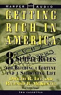 Getting Rich In America 8 Simple Rules for Building A Fortune & a Satifsying Life
