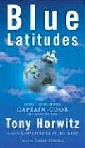 Blue Latitudes Boldly Going Where Captain Cook Has Gone Before