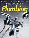Better Homes & Gardens Step By Step Plumbing