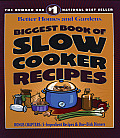 Better Homes & Gardens Biggest Book Of Slow Cooker Recipes