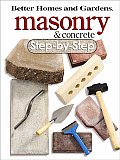 Better Homes & Gardens Masonry & Concrete Step By Step