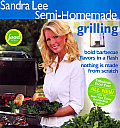 Sandra Lee Semi Homemade Grilling