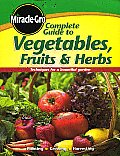 Miracle Gro Complete Guide to Vegetables Fruits & Herbs