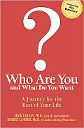 Who Are You & What Do You Want A Journey