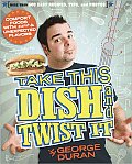 Take This Dish & Twist It