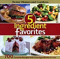 Better Homes & Gardens 5 Ingredient Favorites 700 Favorite Recipes with Five Ingredients or Less