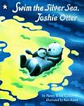 Swim The Silver Sea Joshie Otter