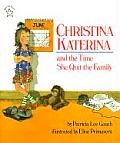 Christina Katerina & the Time She Quit the Family
