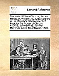 The Trial of William Wemms, James Hartegan, William McCauley, Soldiers in His Majesty's 29th Regiment of Foot, for the Murder of Crispus Attucks, Samu
